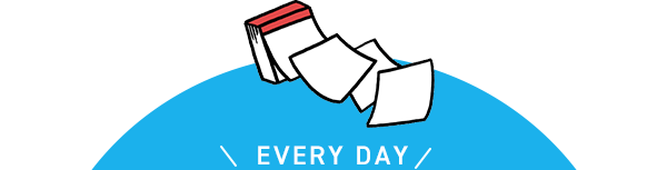 EVERY DAY